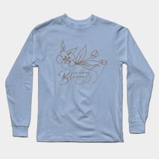 Let Your Soul Bloom Long Sleeve T-Shirt